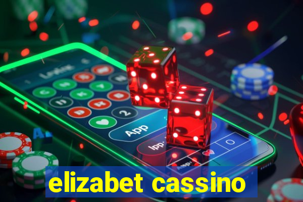 elizabet cassino